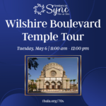 70s+ Wilshire Blvd Temple Tour