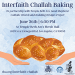 Interfaith Challah Bake with Temple Beth Am and Good Shepherd Catholic Church