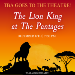 TBA Goes to the Theater: Lion King