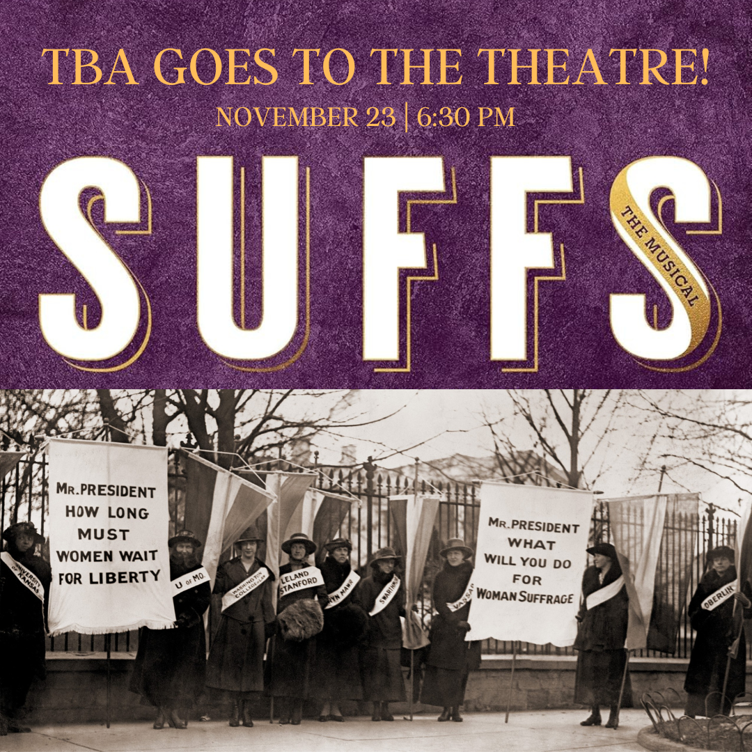 TBA Goes to the Theater: Suffs