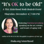 It's OK To Be Old - Rosh Hodesh Event